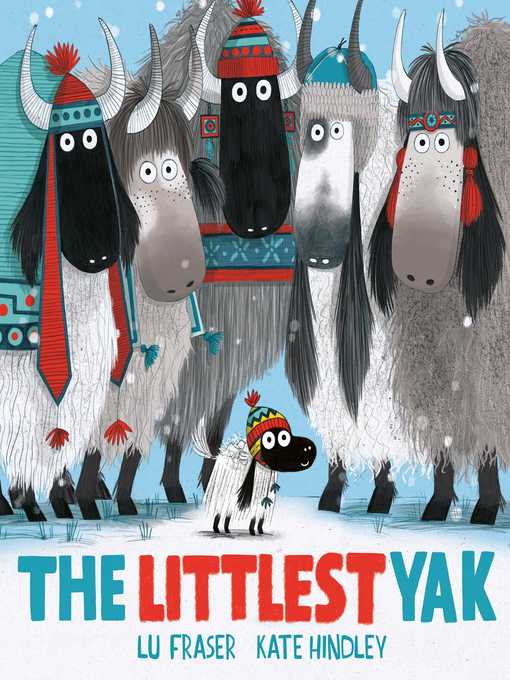 Title details for The Littlest Yak by Lu Fraser - Available